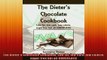 EBOOK ONLINE  The Dieters Chocolate Cookbook Low fat low carb low calorie sugar free but all READ ONLINE