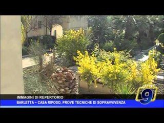 Barletta  | Casa di riposo, prove di sopravvivenza