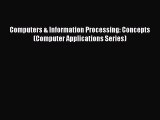 [Read Book] Computers & Information Processing: Concepts (Computer Applications Series) Free