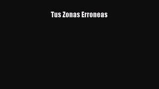 [PDF] Tus Zonas Erroneas Read Full Ebook