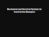 [Read Book] Mechanical and Electrical Systems for Construction Managers  EBook