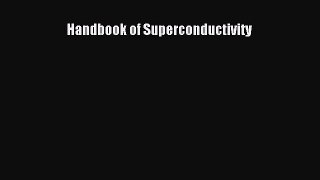 [Read Book] Handbook of Superconductivity  EBook