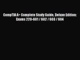 [Read Book] CompTIA A  Complete Study Guide Deluxe Edition: Exams 220-601 / 602 / 603 / 604