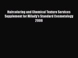 [Read Book] Haircoloring and Chemical Texture Services Supplement for Milady's Standard Cosmetology