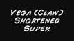 Vega (Claw) Shortened Super