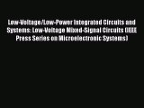 [Read Book] Low-Voltage/Low-Power Integrated Circuits and Systems: Low-Voltage Mixed-Signal