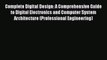 [Read Book] Complete Digital Design: A Comprehensive Guide to Digital Electronics and Computer