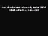 [Read Book] Controlling Radiated Emissions By Design: EMI/RFI reduction (Electrical Engineering)