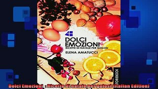 Free PDF Downlaod  Dolci Emozioni   Ricette di natale per golosi Italian Edition READ ONLINE