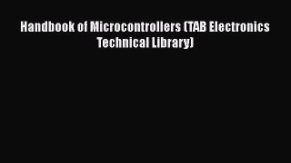 [Read Book] Handbook of Microcontrollers (TAB Electronics Technical Library)  EBook