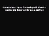 [Read Book] Computational Signal Processing with Wavelets (Applied and Numerical Harmonic Analysis)