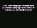 [Read Book] Design of Low-Voltage Low-Power Operational Amplifier Cells (The Springer International