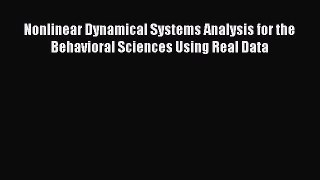 [Read Book] Nonlinear Dynamical Systems Analysis for the Behavioral Sciences Using Real Data