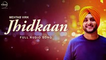 Jhidkaan - Mehtab Virk - Punjabi Song Collection