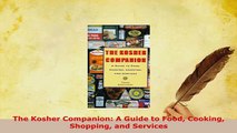 Download  The Kosher Companion A Guide to Food Cooking Shopping and Services Free Books