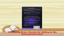 PDF  The Buying Brain Secrets for Selling to the Subconscious Mind Read Full Ebook