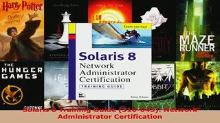 PDF  Solaris 8 Training Guide 310043 Network Administrator Certification Read Online