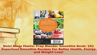 PDF  Nutri Ninja Master Prep Blender Smoothie Book 101 Superfood Smoothie Recipes For Better Read Online
