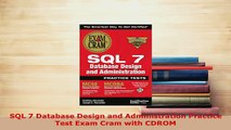 PDF  SQL 7 Database Design and Administration Practice Test Exam Cram with CDROM Read Full Ebook