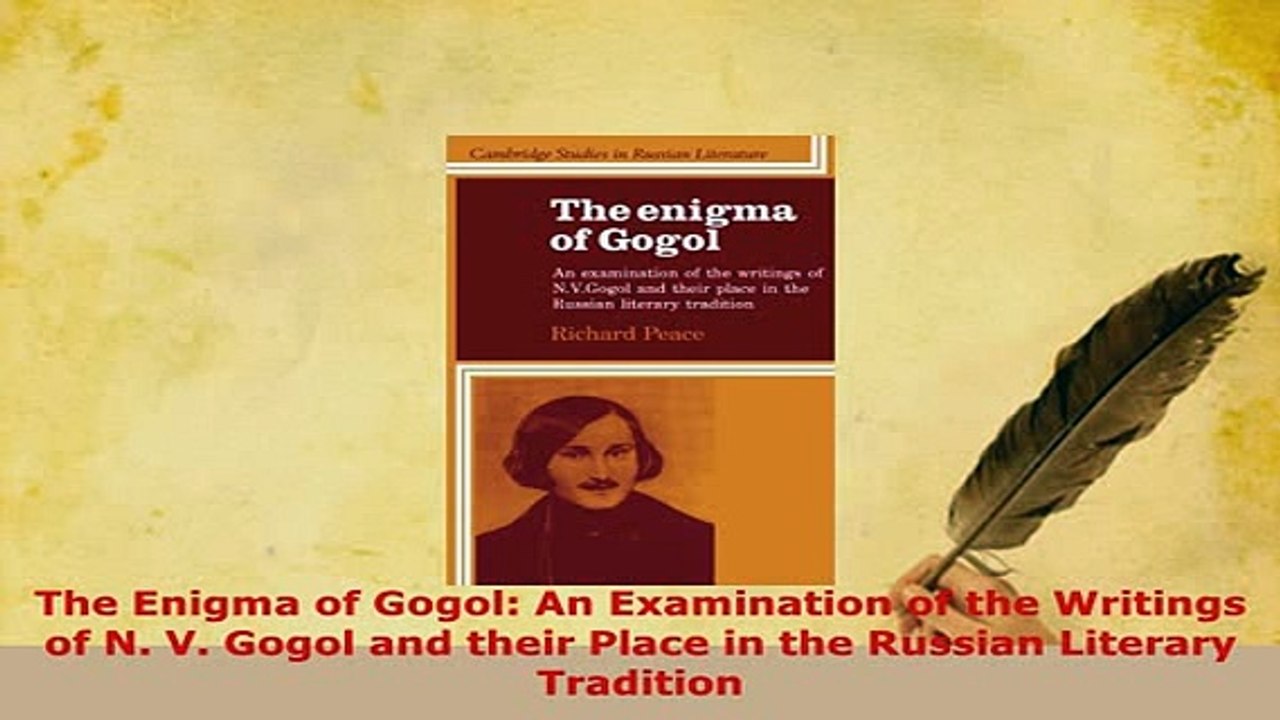 Download  The Enigma of Gogol An Examination of the Writings of N V Gogol and their Place in the  EBook