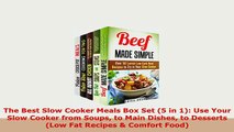 PDF  The Best Slow Cooker Meals Box Set 5 in 1 Use Your Slow Cooker from Soups to Main Download Full Ebook