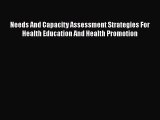 Read Needs And Capacity Assessment Strategies For Health Education And Health Promotion Ebook