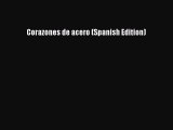 Download Corazones de acero (Spanish Edition)  EBook