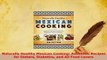 PDF  Naturally Healthy Mexican Cooking Authentic Recipes for Dieters Diabetics and All Food PDF Full Ebook