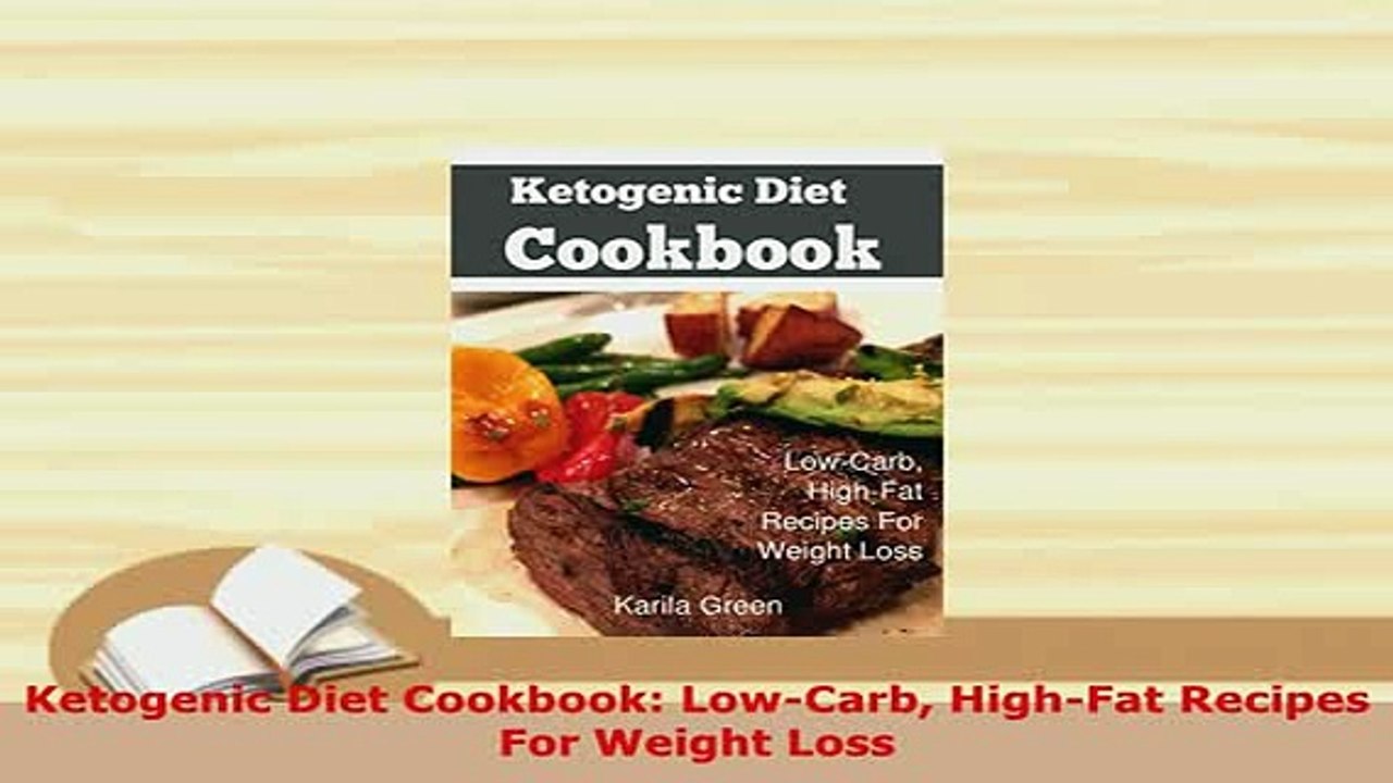 Download  Ketogenic Diet Cookbook LowCarb HighFat Recipes For Weight Loss PDF Book Free