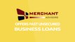 Get Unsecured Business Loans From Merchant Advisors