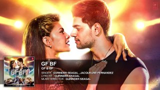 GF BF Full Audio Song | Sooraj Pancholi, Jacqueline Fernandez ft. Gurinder Seagal | T Seri