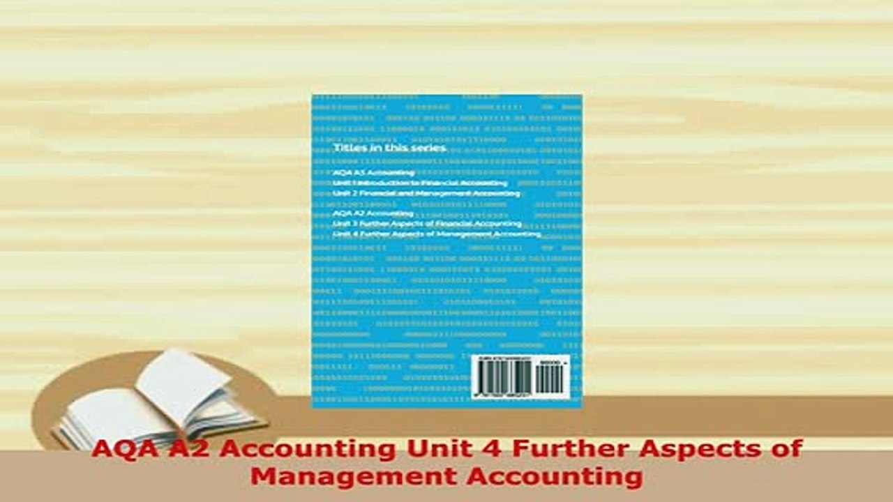 Download  AQA A2 Accounting Unit 4 Further Aspects of Management Accounting PDF Book Free