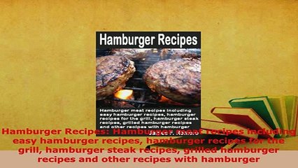 Download  Hamburger Recipes Hamburger meat recipes including easy hamburger recipes hamburger Read Online