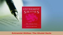 Download  Extremist Shiites The Ghulat Sects  Read Online