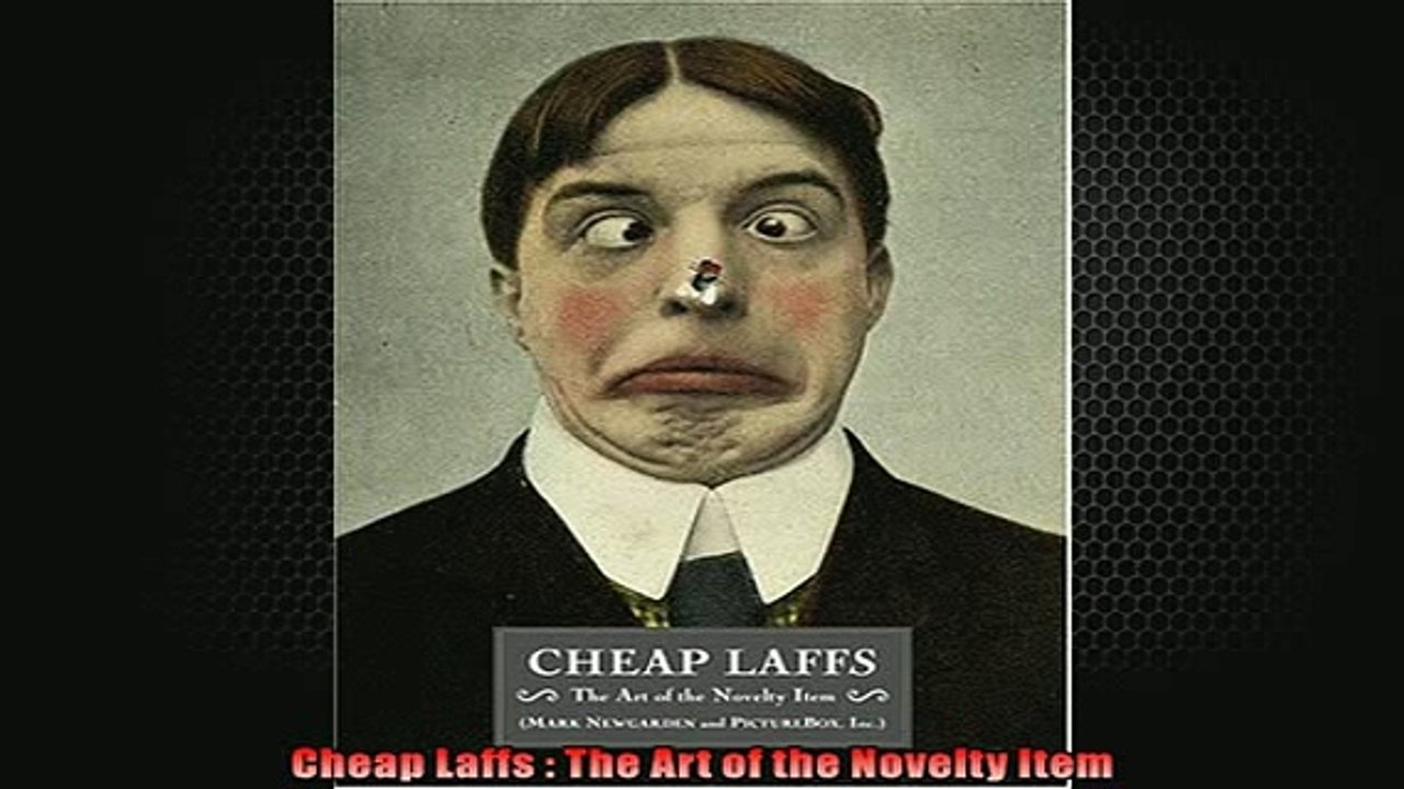 Free PDF Downlaod  Cheap Laffs  The Art of the Novelty Item READ ONLINE