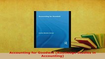 PDF  Accounting for Goodwill Routledge Studies in Accounting Read Online