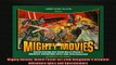 FREE PDF  Mighty Movies Movie Poster Art from Hollywoods Greatest Adventure Epics and Spectaculars  BOOK ONLINE