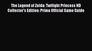 Download The Legend of Zelda: Twilight Princess HD Collector's Edition: Prima Official Game