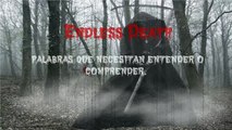 Palabras que necesitan entender o comprender. (Endless Death)