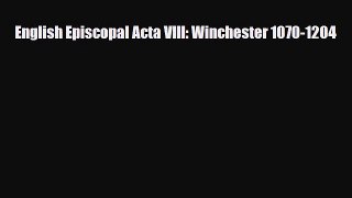 [PDF] English Episcopal Acta VIII: Winchester 1070-1204 Download Full Ebook