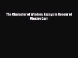 [PDF] The Character of Wisdom: Essays in Honour of Wesley Carr Read Online