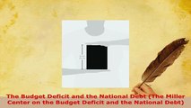 PDF  The Budget Deficit and the National Debt The Miller Center on the Budget Deficit and the PDF Book Free