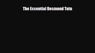 [PDF] The Essential Desmond Tutu Download Full Ebook