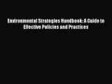 [Read book] Environmental Strategies Handbook: A Guide to Effective Policies and Practices