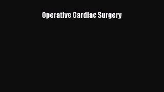 Read Operative Cardiac Surgery PDF Free