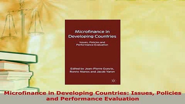 Download Microfinance in Developing Countries Issues Policies and Performance Evaluation Read Online