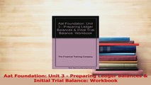 PDF  Aat Foundation Unit 3  Preparing Ledger Balances  Initial Trial Balance Workbook Download Full Ebook