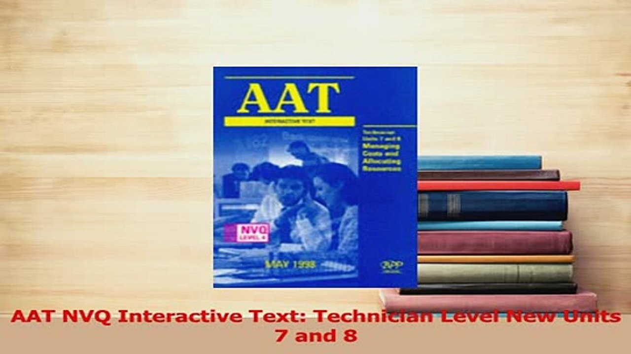 Read  AAT NVQ Interactive Text Technician Level New Units 7 and 8 Ebook Free