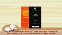 PDF  Aat Intermediate Unit 5  Maintaining Financial Records and Preparing Accounts Workbook Download