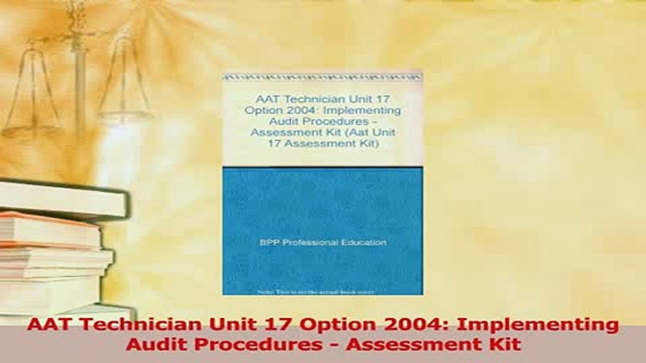 Read  AAT Technician Unit 17 Option 2004 Implementing Audit Procedures  Assessment Kit Ebook Free